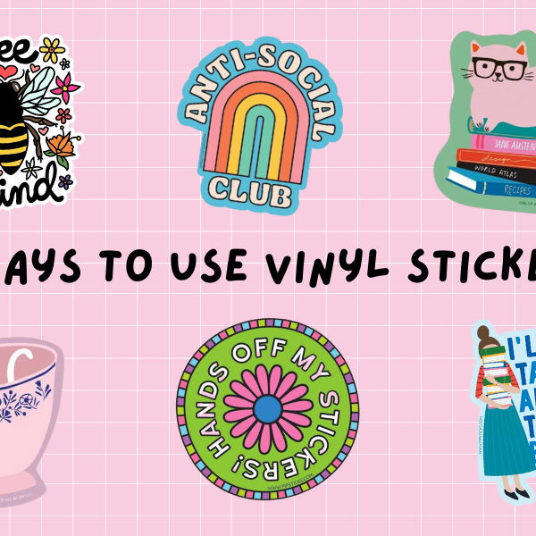 6 Ways to Use Vinyl Stickers!