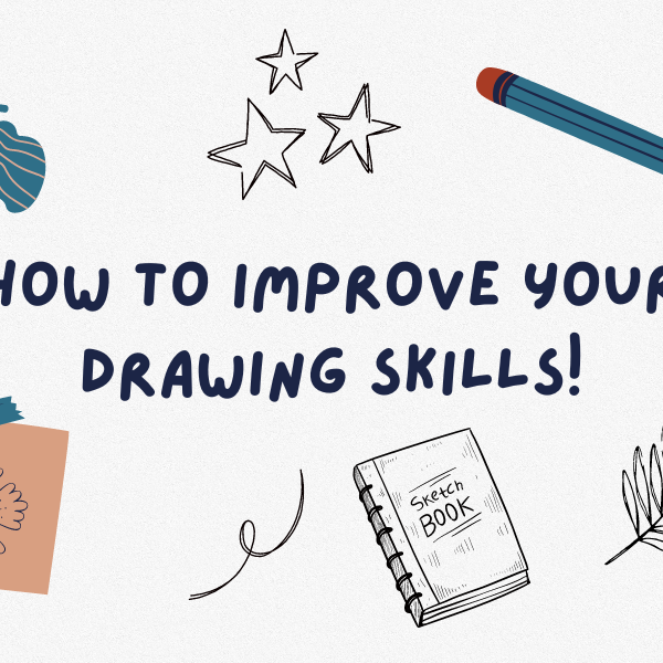 How to Improve Your Drawing Skills!