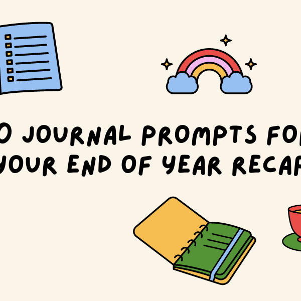 20 Journal Prompts for Your End of Year Recap