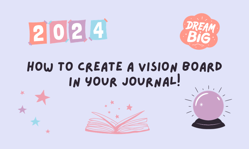 How to Create a Vision Board in Your Journal!
