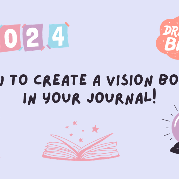 How to Create a Vision Board in Your Journal!