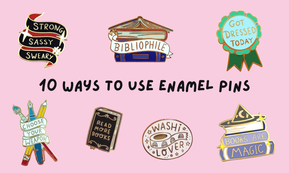 10 Ways to Use Enamel Pins!