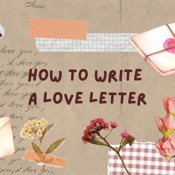 How to Write a Love Letter!