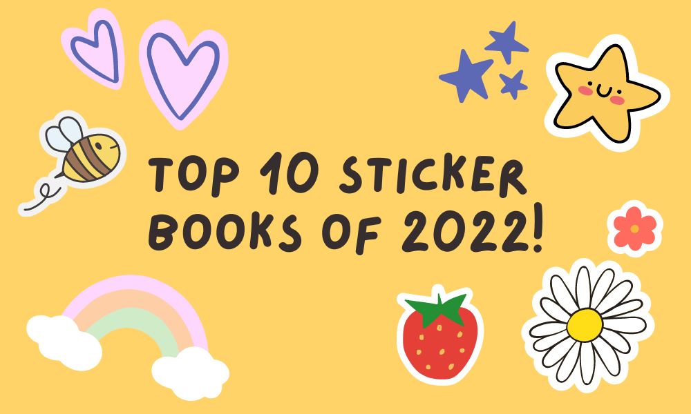 Top 10 Sticker Books of 2022!