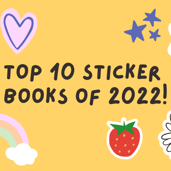 Top 10 Sticker Books of 2022!