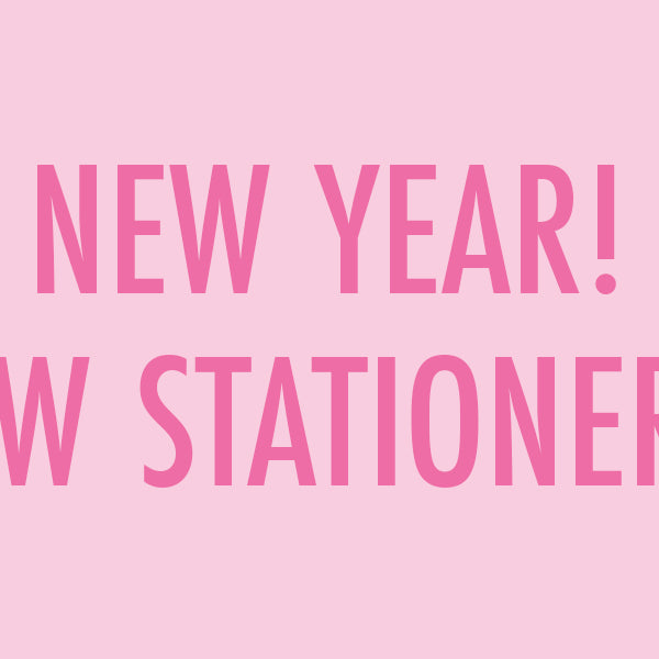 New Year! New Stationery!
