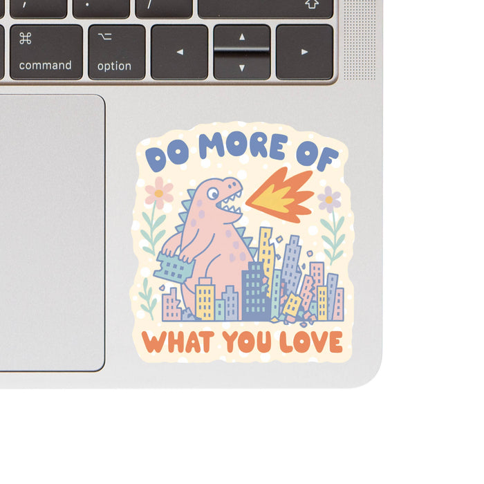What You Love Dinosaur Vinyl Sticker