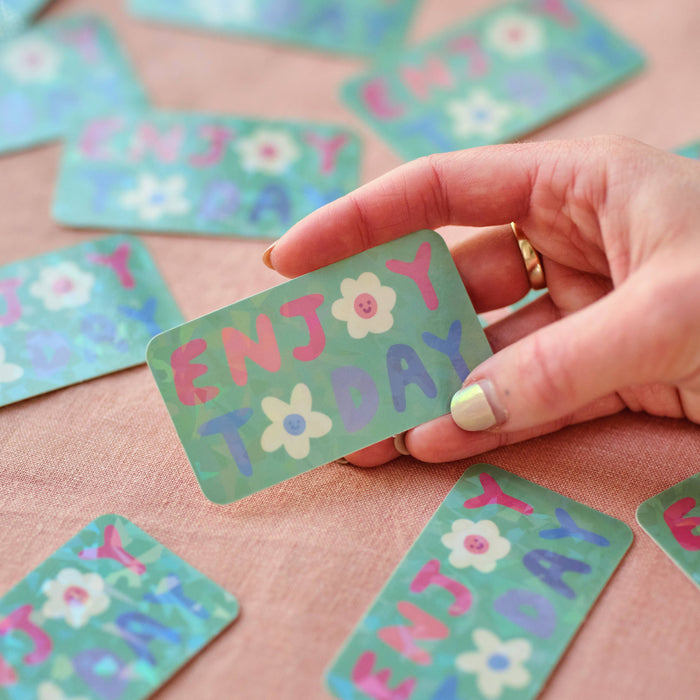 Enjoy Today Holographic Sticker