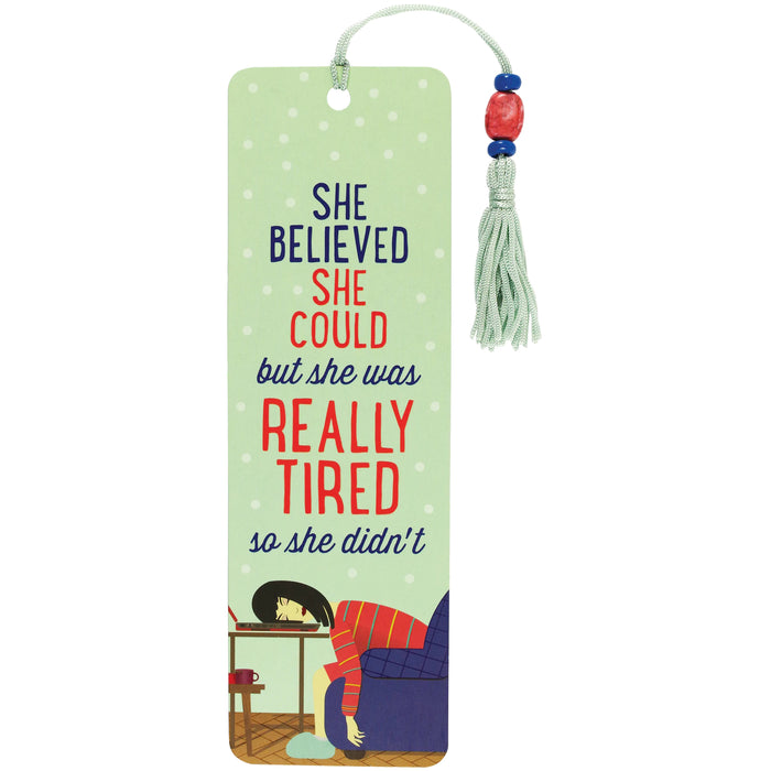 She Believed She Could, But She Was Tired Beaded Bookmark