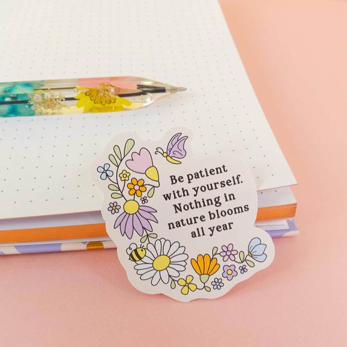 Be Patient With Yourself Vinyl Sticker