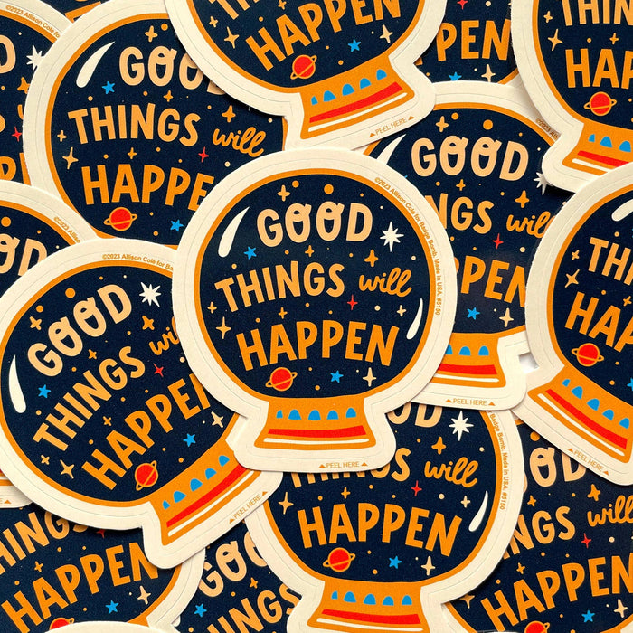 Good Things Will Happen Vinyl Sticker