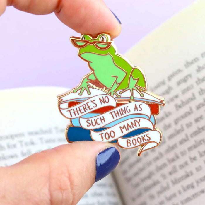 There's No Such Thing As Too Many Books Frog Enamel Lapel Pin