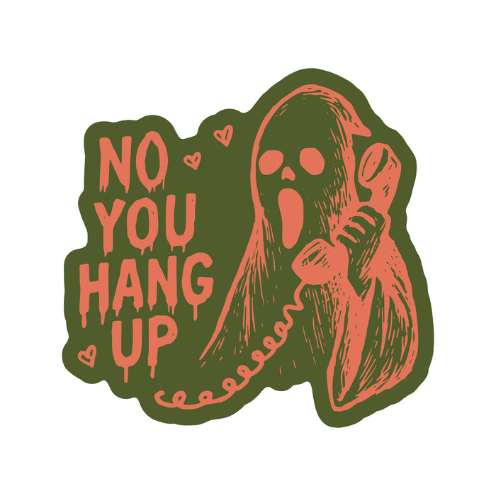 You Hang Up Vinyl Sticker