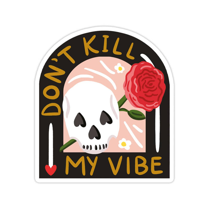 Don't Kill My Vibe Vinyl Sticker