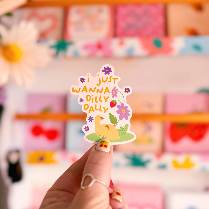 I Just Wanna Dilly Dally Vinyl Sticker