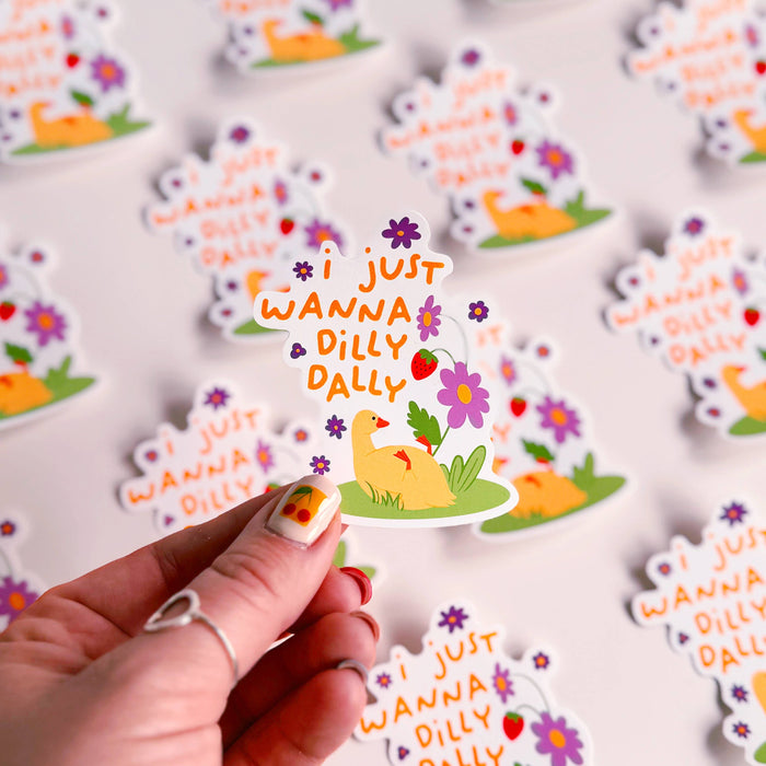 I Just Wanna Dilly Dally Vinyl Sticker
