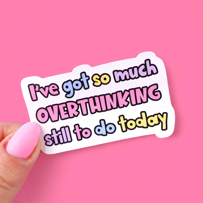 Overthinking Vinyl Sticker
