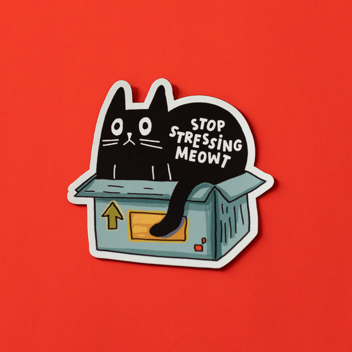 Stop Stressing Meowt Vinyl Sticker