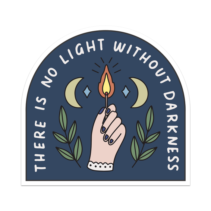 There Is No Light Without Darkness Vinyl Sticker