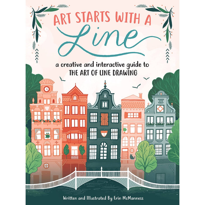Art Starts With a Line - A Creative & Interactive Guide to the Art of Line Drawing