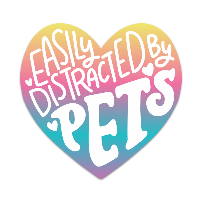 Easily Distracted By Pets Vinyl Sticker